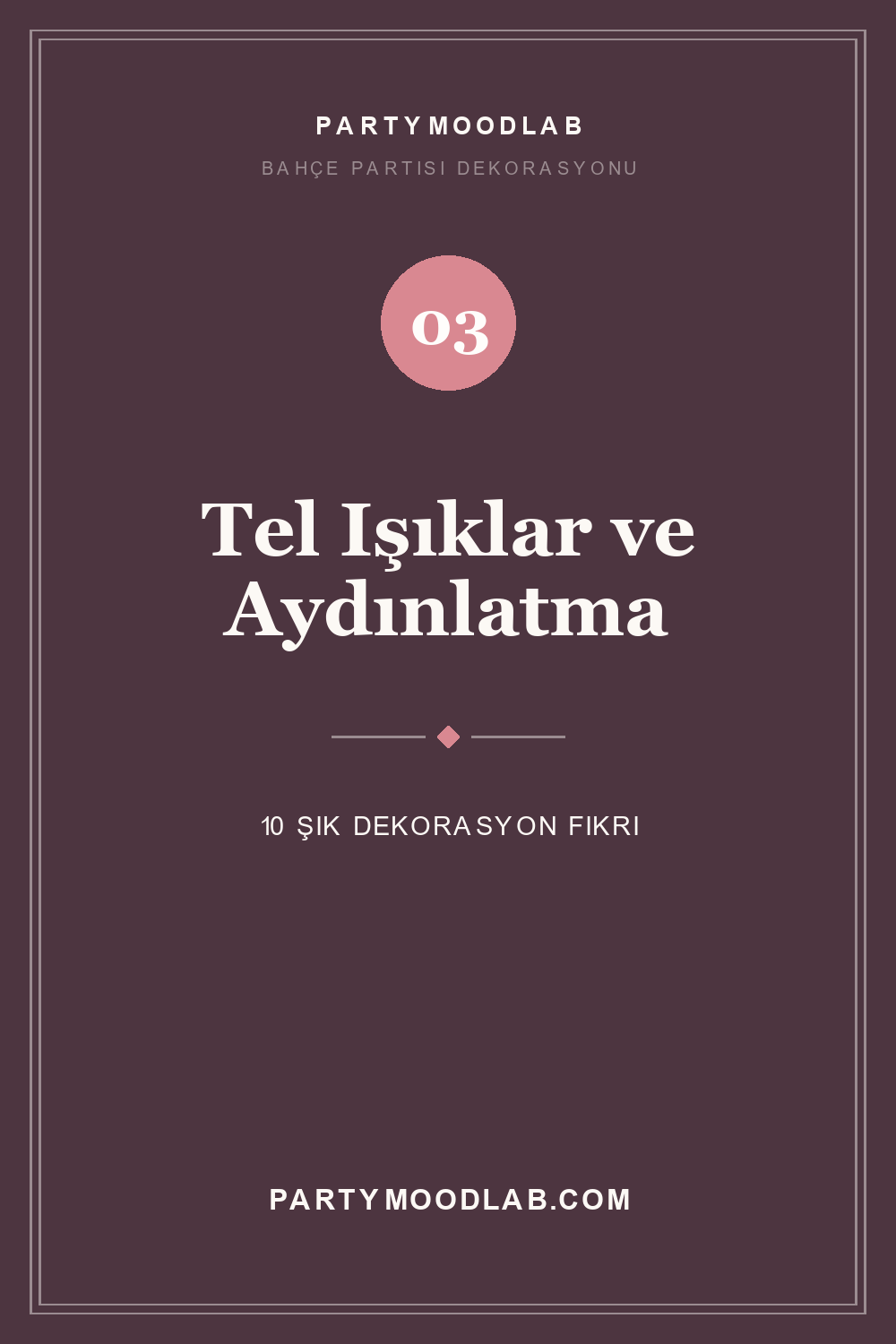 Bahçe partisi tel ışıklar ve aydınlatma fikirleri